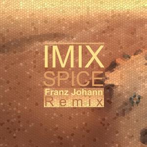 Spice (Franz Johann Remix)