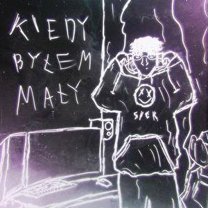 Kiedy byłem mały (Explicit)