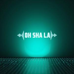 Oh Sha La (feat. slAIn) [Explicit]