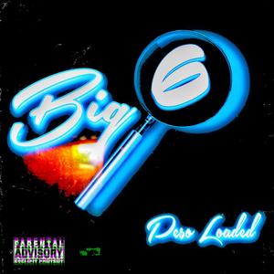 Big 6 (Explicit)