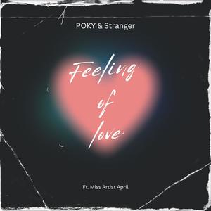 Feeling Of Love (feat. MissArtistApril)