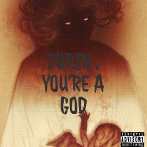You're A God (Explicit)