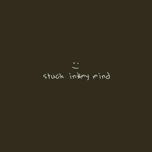stuck in*my mind