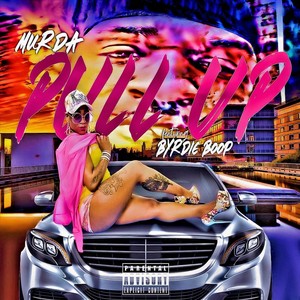 Pull Up(feat. Byrdie Boop) (Explicit)