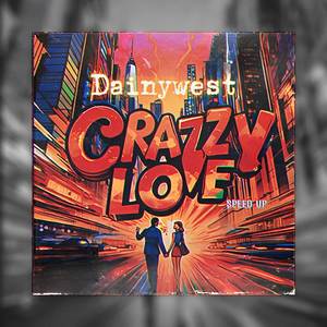 Crazy Love (Speedup|Explicit)