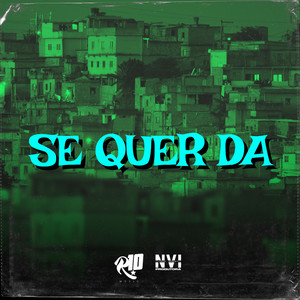 Se Quer Da (Explicit)