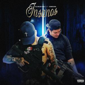 INSANOS (feat. CHIKIS RA) (Explicit)
