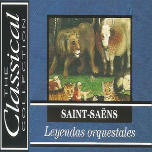 The Classical Collection - Saint-Saëns - Leyendas Orquestrales