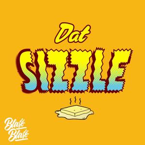 Dat Sizzle (Explicit)