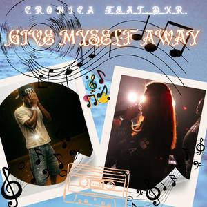 Give Myself Away (feat. DXR)