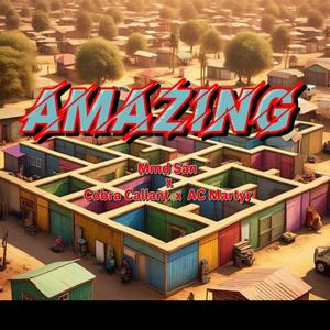 Amazing (feat. AC Martyr & Cobra Callant) (Explicit)