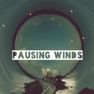 Pausing Winds