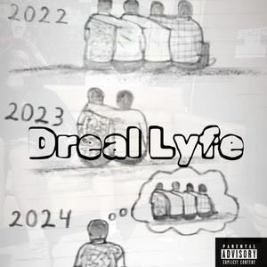 Dreal Lyfe (Explicit)