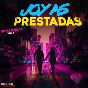 Joyas Prestadas: Romanticas, Vol. 1