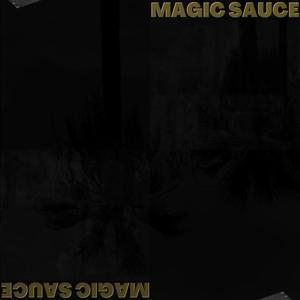 MAGIC SAUCE (Explicit)