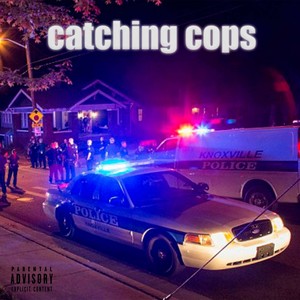 catching cops (Explicit)