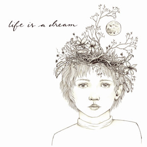 Life is a Dream