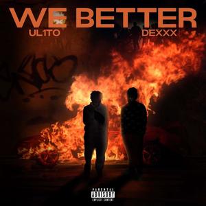 WE BETTER (Explicit)