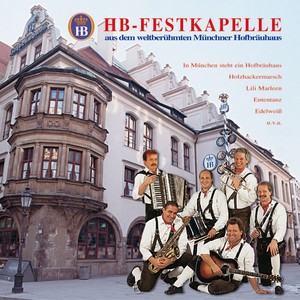 HB-Festkapelle aus dem weltberühmten Münchner Hofbräuhaus