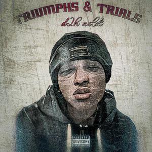 Triumphs & Trials (Explicit)