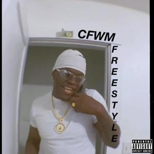 CFWM Freestyle (Explicit)