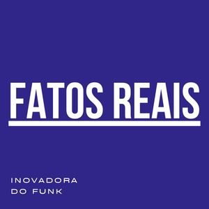 Fatos Reais (Explicit)