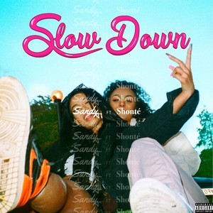Slow Down (Explicit)