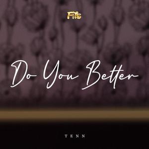 Do You Better (feat. Tenn)