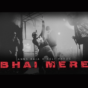 Bhai Mere (EP dead soon)