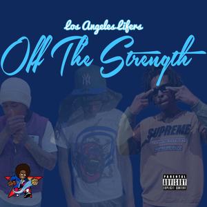 Off The Strength (Explicit)