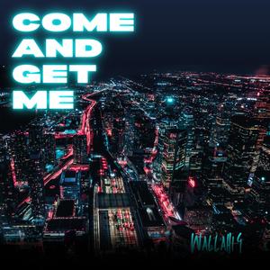 Come & Get Me (Explicit)