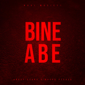 Bine Abe (Explicit)