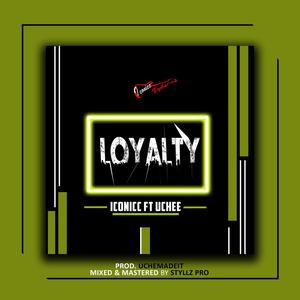 Loyalty(feat. Uchee)