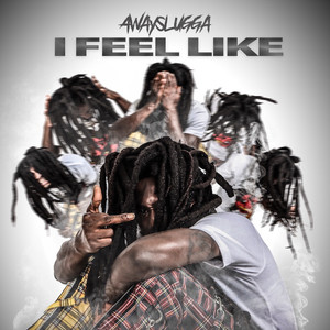 I Feel Like (Explicit)