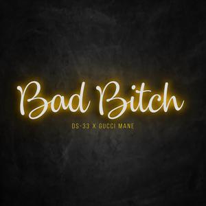 Bad ***** (feat. Gucci Mane) (Explicit)