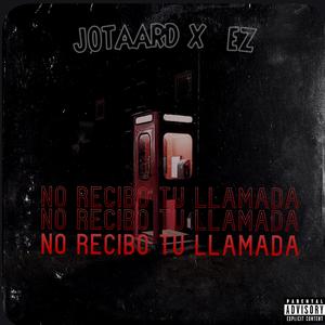 NO RECIBO TÚ LLAMADA (with Ezequiel Aguirre) [Explicit]