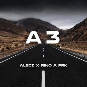 A3 (feat. RINO & FRK) (Explicit)