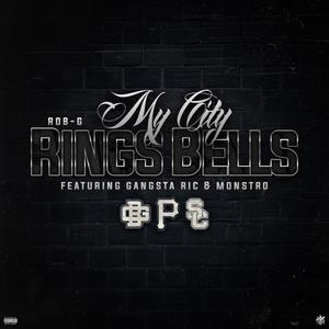 My City Rings Bells (feat. Gangsta Ric & MonstrO) (Explicit)