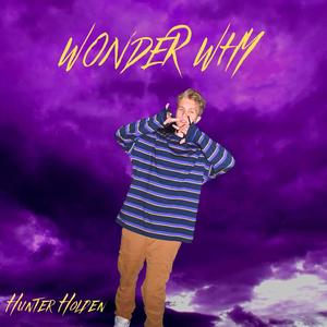 Wonder Why (Explicit)