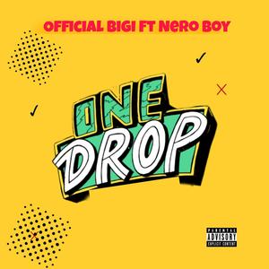 One Drop (feat. Nero Boy) [Explicit]