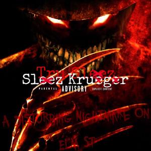 Sleez Krueger (Explicit)