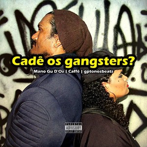 Cadê os gangsters? (Explicit)