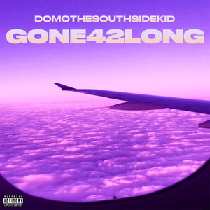 Gone42Long (Explicit)