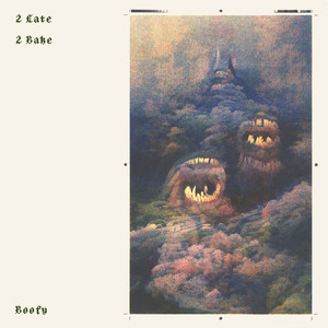 Boofy - 2 Late 2 Bake