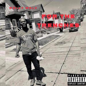 For The Trenches (Explicit)