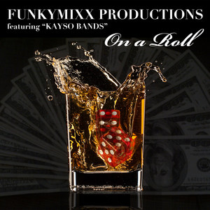 On a Roll(feat. Kayso Bands) (Explicit)