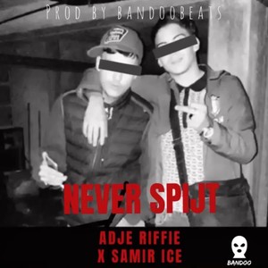 Never spijt (feat. Adje riffie) (Explicit)