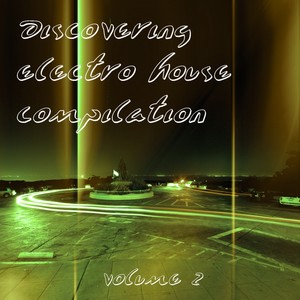 Discovering Electro House Compilation, Vol. 2