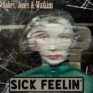 SICK FEELIN'