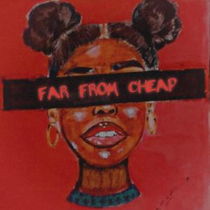 Far From Cheap (Explicit)